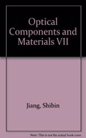 Optical Components and Materials VII