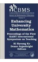 Enhancing University Mathematics: Proceedings of the First KAIST International Symposium on Teaching