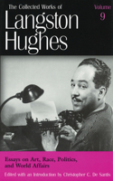 Collected Works of Langston Hughes v. 9; Essays on Art, Race, Politics and World Affairs