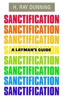 Layman's Guide to Sanctification