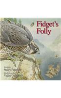 Fidget's Folly