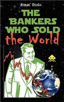Bankers Who Sold the World