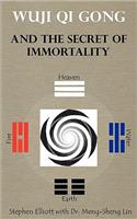 Wuji Qi Gong and the Secret of Immortality