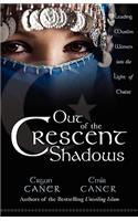 Out of the Cresent Shadows