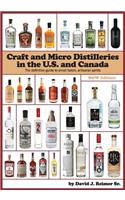 Craft and Micro Distilleries in the U.S. and Canada, 4th Edition