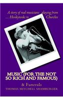 Music For the Not So Rich and Famous