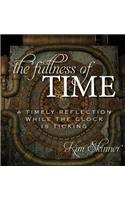The Fullness of Time