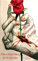 Those Necessary Thorns