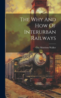 Why And How Of Interurban Railways