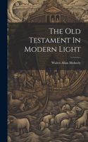 Old Testament In Modern Light