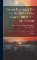 Obras poéticas de la Señora Doña Isabel Prieto de Landázuri