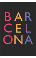 Barcelona Notebook - Spain Gift - Colorful Barcelona Journey Diary - Spain Travel Journal