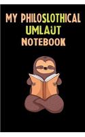 My Philoslothical Umlaut Notebook: Self Discovery Journal With Questions