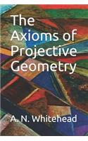The Axioms of Projective Geometry