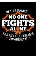 In This Family No One Fights Alone Multiple Sclerosis Awareness