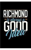 Richmond Is Always a Good Idea