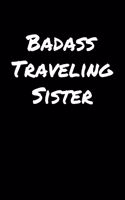 Badass Traveling Sister