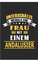 Unterschätze niemals eine Frau mit einem Andalusier: Pferd Notizbuch, Notizblock, Geburtstag Geschenk Buch mit 110 linierten Seiten, kann auch als Dekoration in Form eines Schild bzw. Poster verwendet 