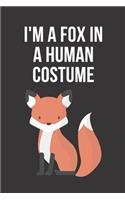 I'm A Fox In A Human Costume