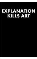 Explanation Kills Art