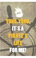 Yoho, Yoho, It's A Pirate's Life For Me!: Blank Lined Notebook Journal Diary Composition Notepad 120 Pages 6x9 Paperback ( Pirate ) Wheel