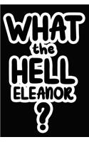 What the Hell Eleanor?