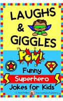 Laughs & Giggles: Funny Superhero Jokes for Kids