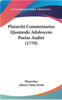 Plutarchi Commentarius Quomodo Adolescens Poetas Audire (1779)