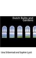 Dutch Bulbs and Gardens