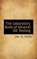 The Laboratory Book of Mineral Oil Testing