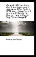 Geschichtliches Uber Die Kuenringer-Veste Aggstein: Uber Spitz A. D. Donau, Den Erla-Hof Und Die Lut