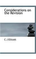 Considerations on the Revision