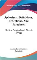 Aphorisms, Definitions, Reflections, and Paradoxes