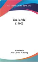 On Parole (1900)