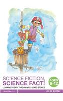 Science Fiction, Science Fact! Ages 8-12