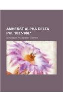 Amherst Alpha Delta Phi. 1837-1887
