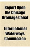 Report Upon the Chicago Drainage Canal