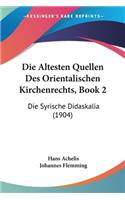 Altesten Quellen Des Orientalischen Kirchenrechts, Book 2