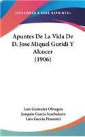 Apuntes de La Vida de D. Jose Miquel Guridi y Alcocer (1906)
