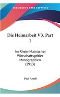Die Heimarbeit V3, Part 1: Im Rhein-Mainischen Wirtschaftsgebiet Monographien (1913)(German)