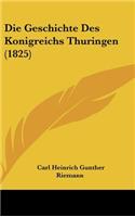Die Geschichte Des Konigreichs Thuringen (1825)