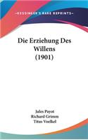 Die Erziehung Des Willens (1901)