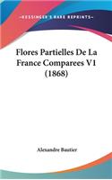Flores Partielles de la France Comparees V1 (1868)