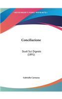 Conciliazione: Studi Sul Digesto (1891)(Italian)