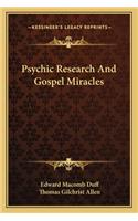 Psychic Research And Gospel Miracles