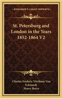 St. Petersburg and London in the Years 1852-1864 V2