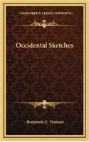 Occidental Sketches