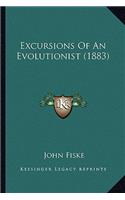 Excursions Of An Evolutionist (1883): (English)