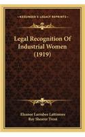 Legal Recognition of Industrial Women (1919)