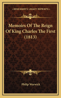 Memoirs of the Reign of King Charles the First (1813)